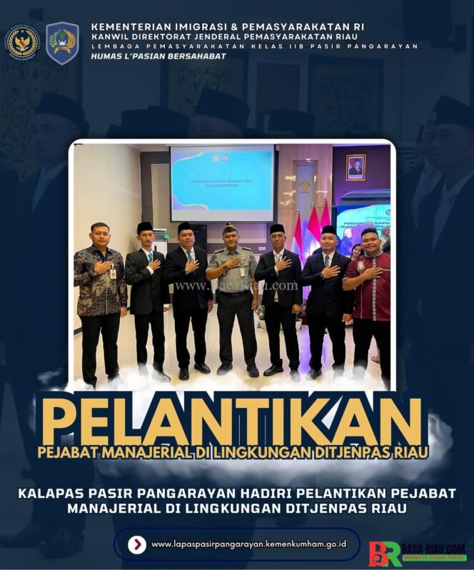 
					Kalapas Pasir Pangarayan Hadiri Pelantikan Pejabat Manajerial di Lingkungan Ditjenpas Riau