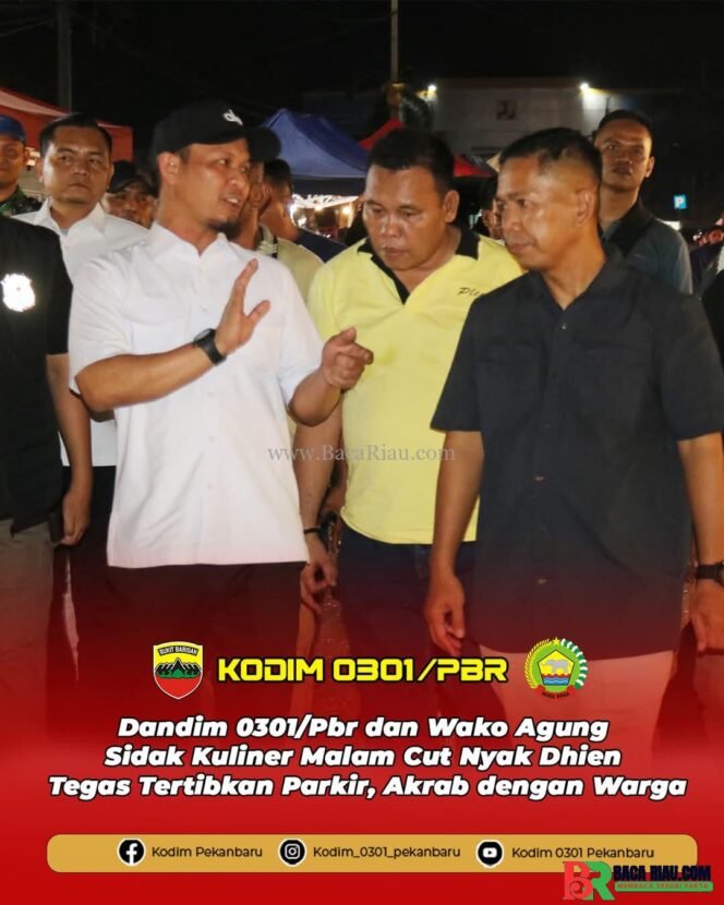 
					Komandan Kodim 0301/PKU dan walikota Pekanbaru Turun Langsung Ke kawasan Kuliner Cut nyak Dien