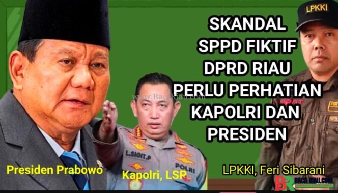 
					Kasus Mega Korupsi SPPD Palsu 35 Ribuan Tiket Pesawat DPRD Riau Diduga Sedang “Dimainkan”