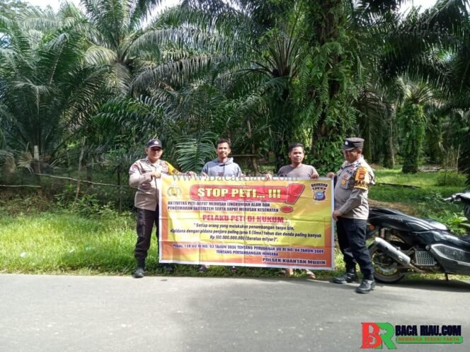 
					Polres Kuansing Tegaskan Larangan PETI, Polsek Kuantan Mudik dan Pangean Sosialisasikan Maklumat Kapolres