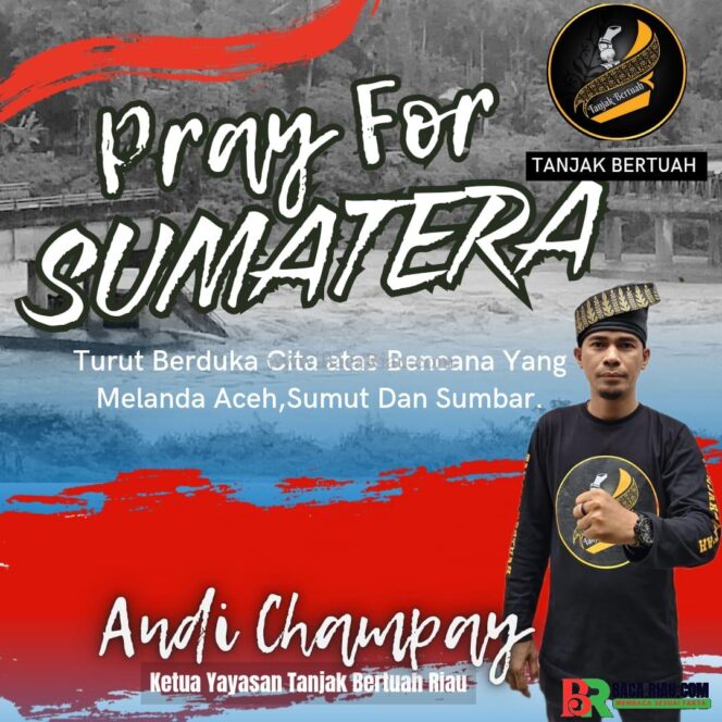 
					Tanjak Bertuah Menyampaikan Duka Cita Yang Mendalam Atas Musibah Banjir di Sejumlah Daerah