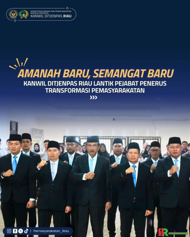 
					Amanah Baru, Semangat Baru : Kanwil Ditjenpas Riau Lantik Pejabat Penerus Transformasi Pemasyarakatan
