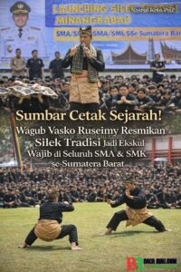 Sumbar Cetak Sejarah! Wagub Vasko Ruseimy Resmikan Silek Tradisi Jadi Ekskul Wajib di Seluruh SMA & SMK se-Sumatera Barat