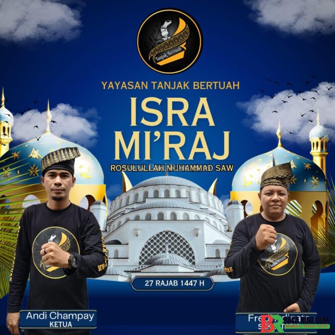 
					Momentum Isra Mi’raj 1447 H, Yayasan Tanjak Bertuah Ajak Perkuat Iman dan Akhlak