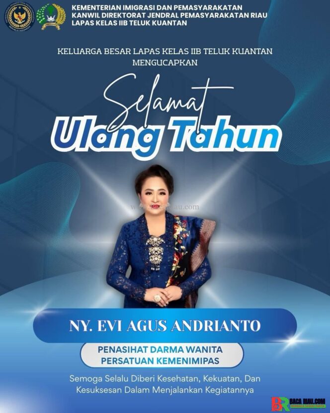 
					Kalapas Lapas Kelas IIB Teluk Kuantan Ucapkan Selamat Ulang Tahun kepada Ny. Evi Agus Andrianto