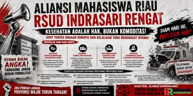
					Aliansi Mahasiswa Riau Akan Gelar Aksi, Desak Penegakan Hukum atas Dugaan Korupsi dan Kelalaian Fatal di RSUD Indrasari Rengat