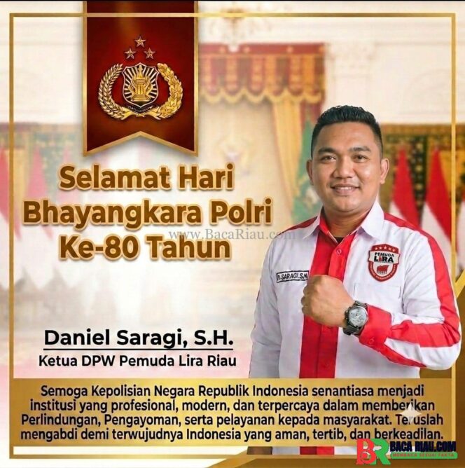 
					Ketua DPW Pemuda LIRA Daniel Saragih, SH Sampaikan Ucapan Selamat HUT Bhayangkara ke-80: Polri Terus Menjadi Pengayom dan Pelindung Masyarakat